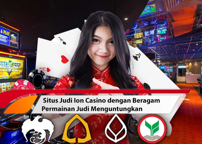 Situs Judi Ion Casino