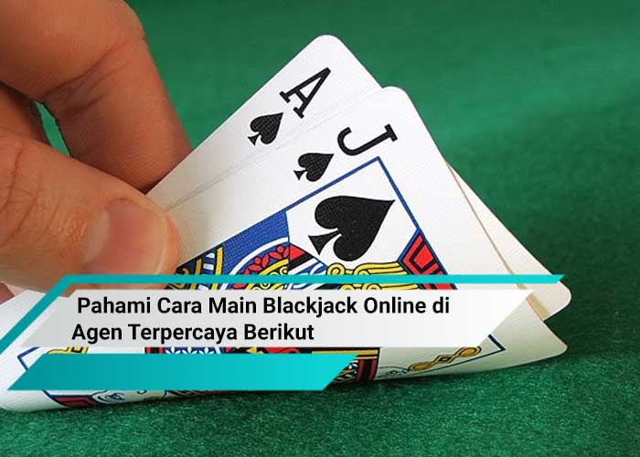  Cara Main Blackjack Online